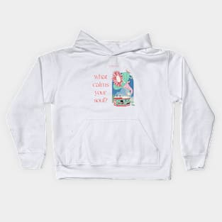 What calms your soul? Kids Hoodie